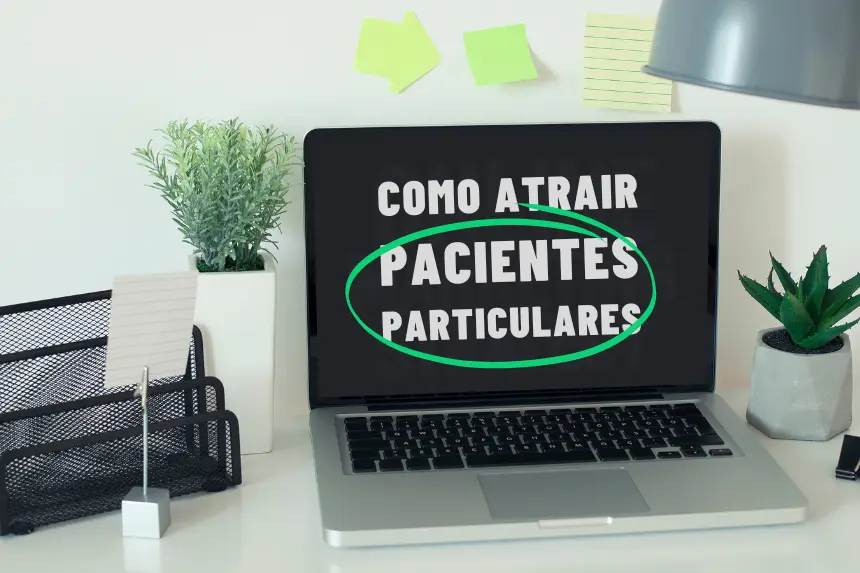 Como Atrair Pacientes Particulares